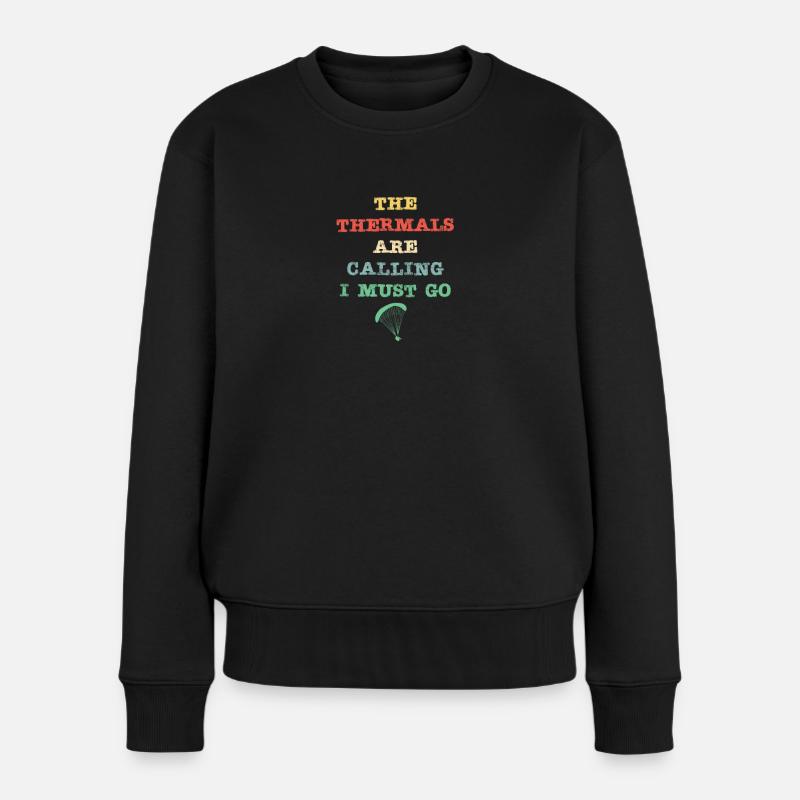 The thermals are calling - I must go - Frauen Premium Bio Pullover - Schwarz