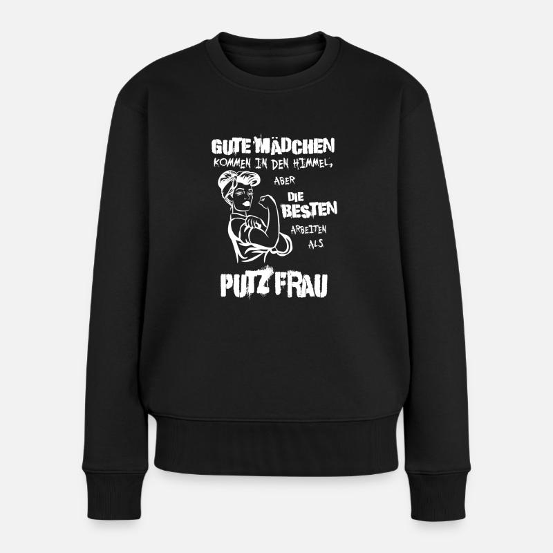 Die besten arbeiten als Putzfrau – Mit Stolz - Frauen Premium Bio Pullover - Schwarz