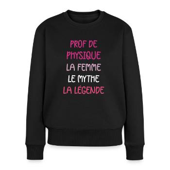 La femme le mythe la légende prof de physique - Pull Premium bio Femme - noir - Devant - Julia (174cm)