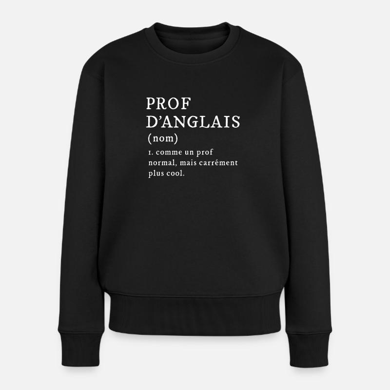 Prof d'Anglais Cool Humour Fête - Pull Premium bio Femme - noir