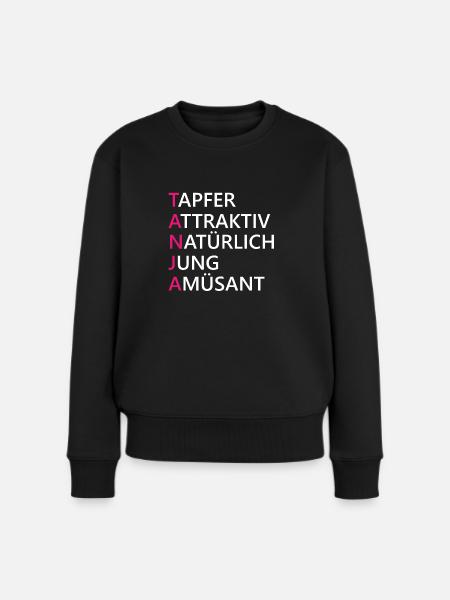 Tanja Name Geschenk - Frauen Premium Bio Pullover - Schwarz