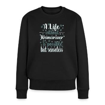 Hund Leben Liebe Hunderasse Weimaraner - Frauen Premium Bio Pullover - Schwarz - Vorne - Julia (174cm)