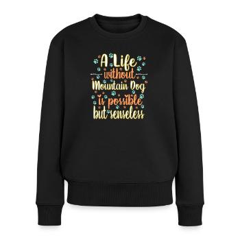 Hund Leben Liebe Hunderasse Sennenhund - Frauen Premium Bio Pullover - Schwarz - Vorne - Julia (174cm)