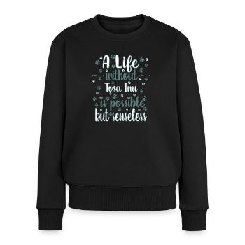 Hund Leben Liebe Hunderasse Tosa Inu - Frauen Premium Bio Pullover - Schwarz - Vorne - Julia (174cm)