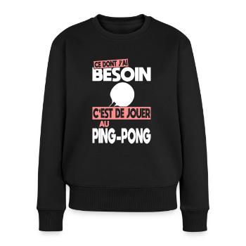 Ce dont j'ai besoin c'est de jouer au Ping-Pong - Pull Premium bio Femme - noir - Devant - Julia (174cm)