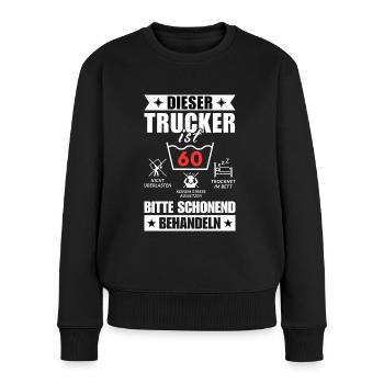 Dieser Trucker ist 60. Schonend behandeln - Frauen Premium Bio Pullover - Schwarz - Vorne - Julia (174cm)