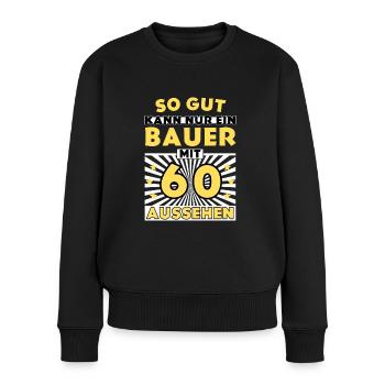 So gut kann nur ein Bauer mit 60 aussehen - Frauen Premium Bio Pullover - Schwarz - Vorne - Julia (174cm)