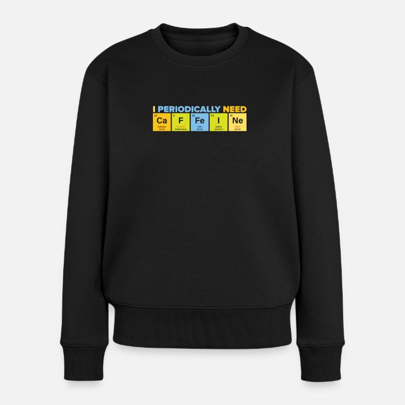 Chemiker Chemist Chemiestudium Professor Kaffee - Frauen Premium Bio Pullover - Schwarz