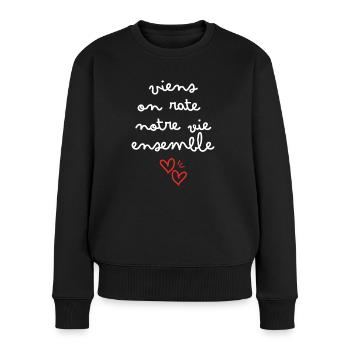 Viens on rate notre vie ensemble - Pull Premium bio Femme - noir - Devant - Julia (174cm)