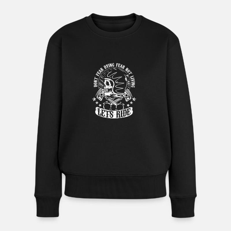 Fürchte dich nicht zu sterben. Angst nicht leben. Lass uns reiten - Frauen Premium Bio Pullover - Schwarz