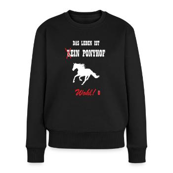 Das Leben ist kein Ponyhof - Frauen Premium Bio Pullover - Schwarz - Vorne - Julia (174cm)