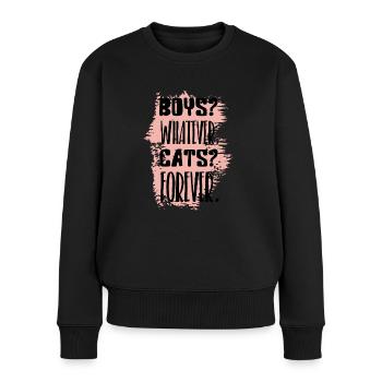 Jungen? Welche Katzen? Forever Funny Zitat - Frauen Premium Bio Pullover - Schwarz - Vorne - Julia (174cm)