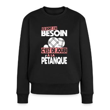 Ce dont j'ai besoin c'est de jouer à la Pétanque - Pull Premium bio Femme - noir - Devant - Julia (174cm)