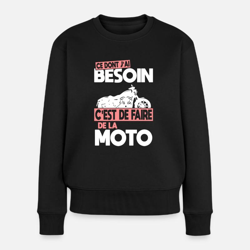 Ce dont j'ai besoin c'est de faire de la Moto - Pull Premium bio Femme - noir
