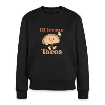 Hallo, ich bin's Tacos lustige Tacos mexikanisches Essen - Frauen Premium Bio Pullover - Schwarz - Vorne - Julia (174cm)