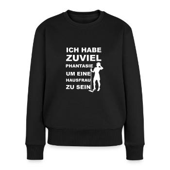 Keine Hausfrau Putzfrau - lustiger Frauen Spruch - Frauen Premium Bio Pullover - Schwarz - Vorne - Julia (174cm)
