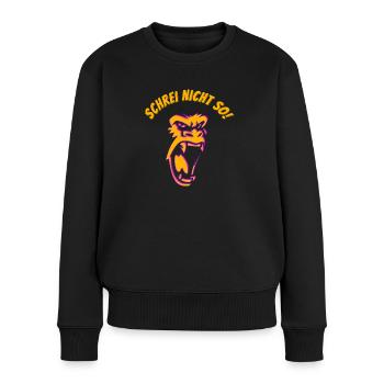 Schrei nicht so! - Gorilla - Frauen Premium Bio Pullover - Schwarz - Vorne - Julia (174cm)