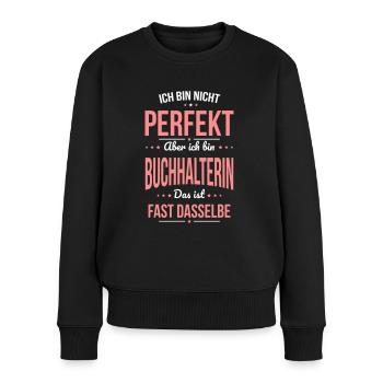 Ich bin nicht perfekt aber ich bin Buchhalter - Frauen Premium Bio Pullover - Schwarz - Vorne - Julia (174cm)