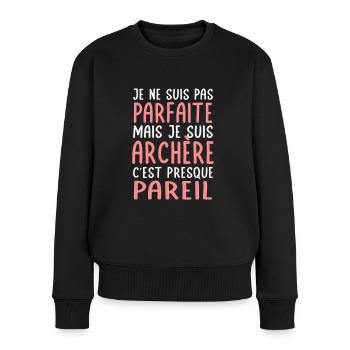 Je ne suis pas parfaite mais je suis archère - Pull Premium bio Femme - noir - Devant - Julia (174cm)