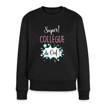 Super Collègue De Ouf Cadeau Femme - Pull Premium bio Femme - noir - Devant - Julia (174cm)