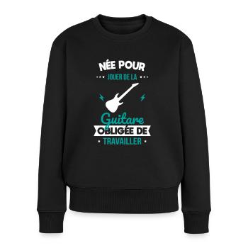 Née pour jouer de la guitare Obligée de travailler - Pull Premium bio Femme - noir - Devant - Julia (174cm)
