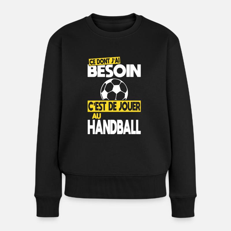 Ce dont j'ai besoin c'est de jouer au Handball - Pull Premium bio Femme - noir