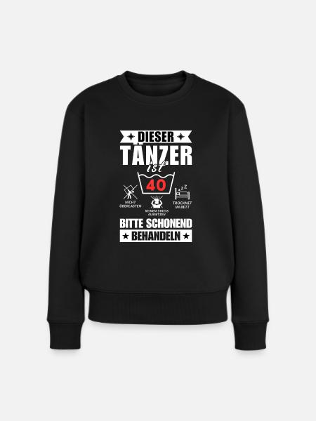 Dieser Tänzer ist 40. Schonend behandeln - Frauen Premium Bio Pullover - Schwarz