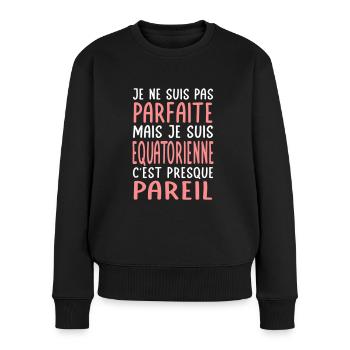 Je ne suis pas parfaite mais je suis Equatorienne - Pull Premium bio Femme - noir - Devant - Julia (174cm)