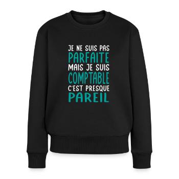 Je ne suis pas parfaite mais je suis comptable - Pull Premium bio Femme - noir - Devant - Julia (174cm)