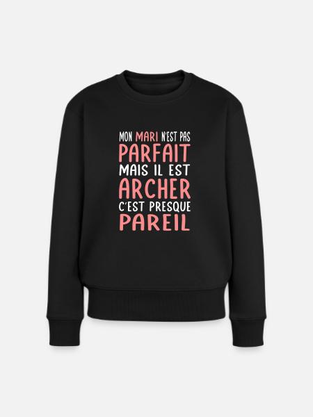 Mein Mann ist nicht perfekt, aber er ist ein Bogenschütze - Frauen Premium Bio Pullover - Schwarz