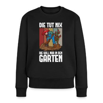 Die tut nix die will nur in den Garten - Gärtnerin - Frauen Premium Bio Pullover - Schwarz - Vorne - Julia (174cm)