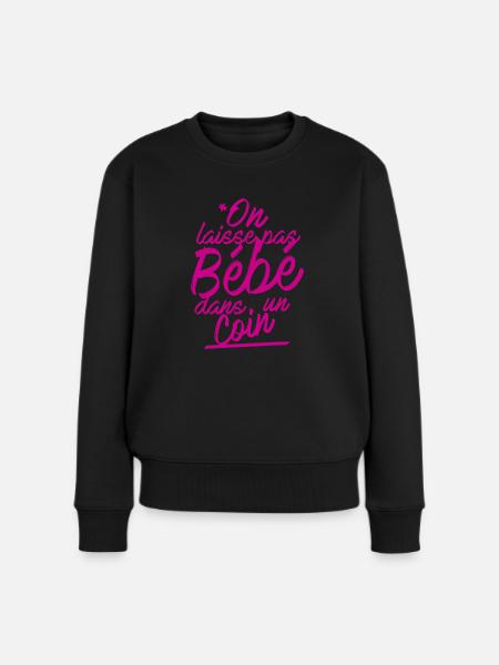 On laisse pas bébé dans un coin - Pull Premium bio Femme - noir