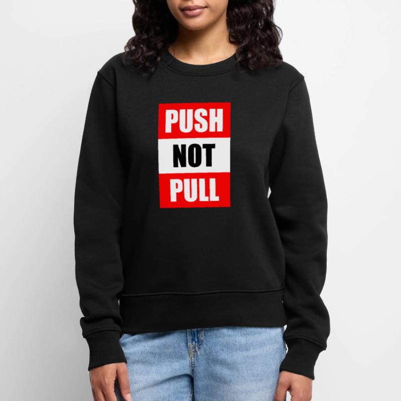 Push not pull Frauen Premium Bio Pullover