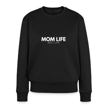 Mom Life Best Life - Frauen Premium Bio Pullover - Schwarz - Vorne - Julia (174cm)
