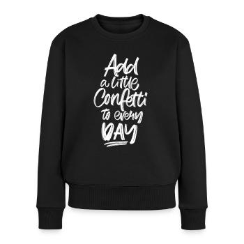 Add a little Confetti to every Day - Women's Premium Organic Jumper - black - Front - Julia (174cm)