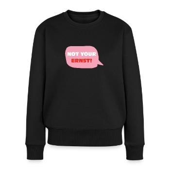 Not your ernst - Frauen Premium Bio Pullover - Schwarz - Vorne - Julia (174cm)