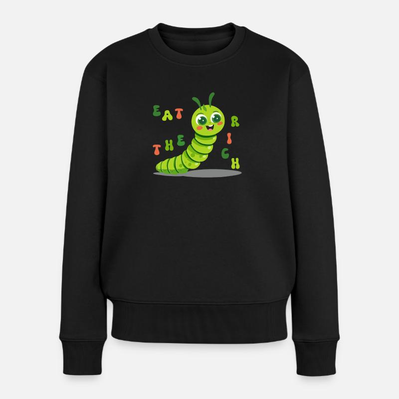 Süße Raupe - eat the rich - Frauen Premium Bio Pullover - Schwarz