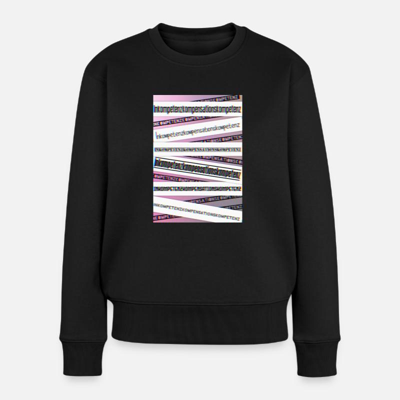 INKOMPETENZKOMPENSATIONSKOMPETENZ - Frauen Premium Bio Pullover - Schwarz