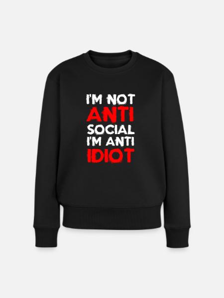 Idioten Büro Provokation - Frauen Premium Bio Pullover - Schwarz