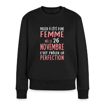Anniversaire - Née 26 Novembre Frôler perfection - Pull Premium bio Femme - noir - Devant - Julia (174cm)