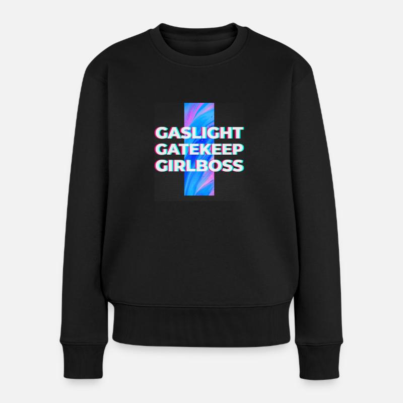 Gaslight Gatekeep Girlboss - Live Love Laugh - Frauen Premium Bio Pullover - Schwarz