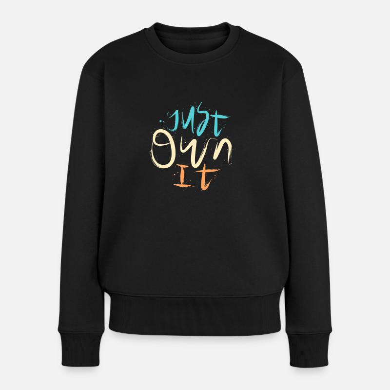 Just Own It - Frauen Premium Bio Pullover - Schwarz