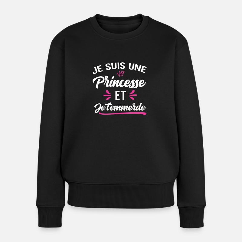Je suis une princesse et je t'emmerde provoque - Pull Premium bio Femme - noir