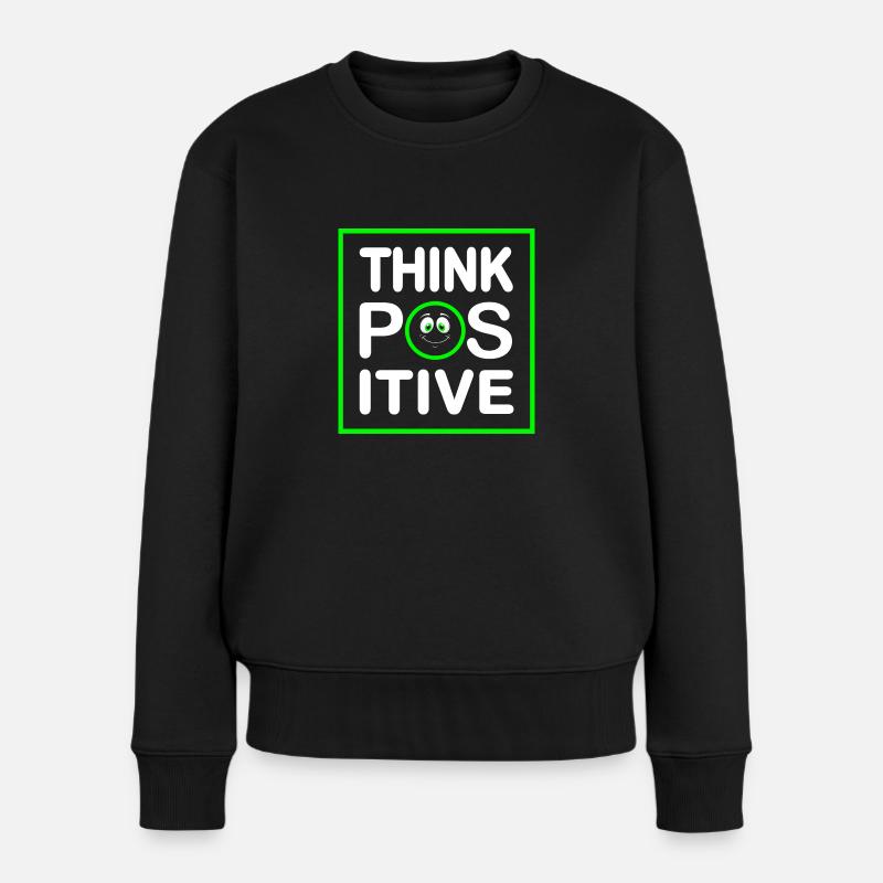 Think Positive - Frauen Premium Bio Pullover - Schwarz