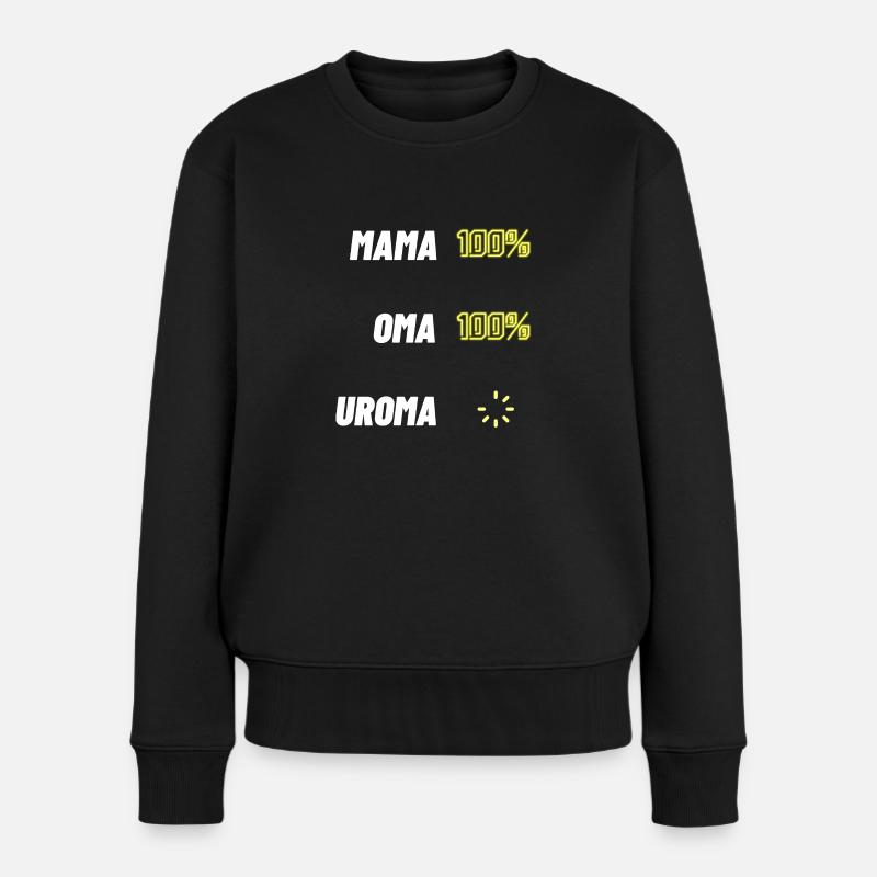 Damen Mama Oma Uroma Geschenk Werdende Uroma - Frauen Premium Bio Pullover - Schwarz