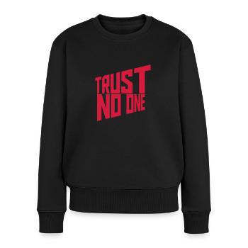 trust no one quote - Women's Premium Organic Jumper - black - Front - Julia (174cm)