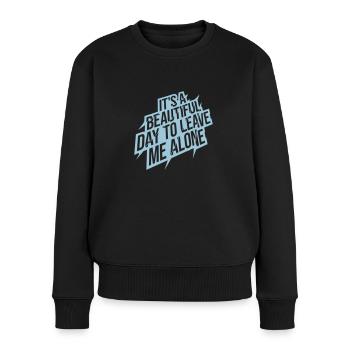 leave me alone day - Frauen Premium Bio Pullover - Schwarz - Vorne - Julia (174cm)