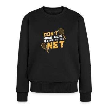 Don't Come to the Net - Unik-T-Shirts - Pull Premium bio Femme - noir - Devant - Julia (174cm)