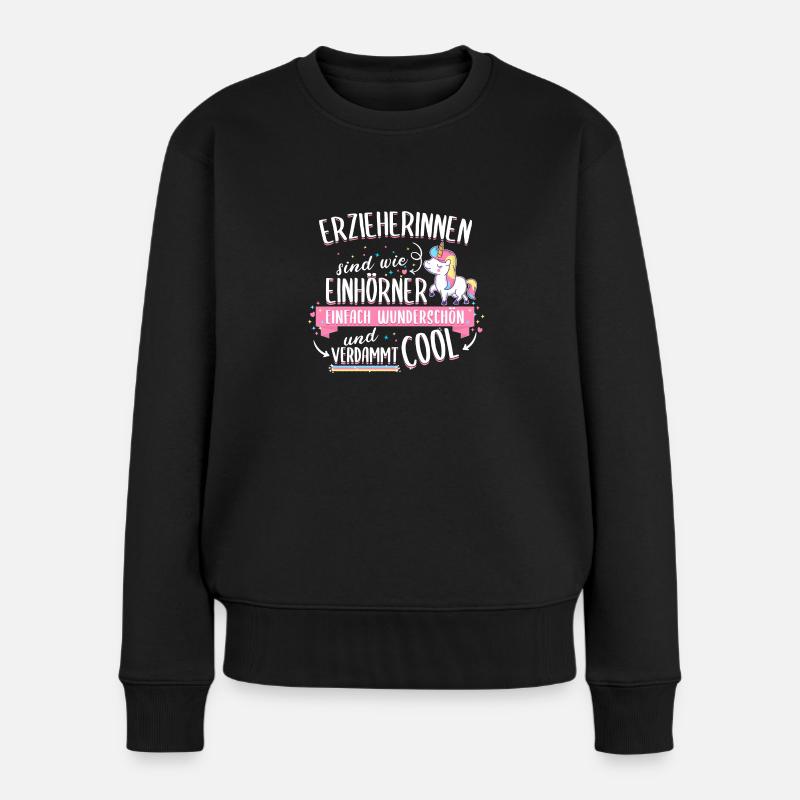 Erzieher Erzieherin Kinder Einhorn Spruch Beruf - Frauen Premium Bio Pullover - Schwarz