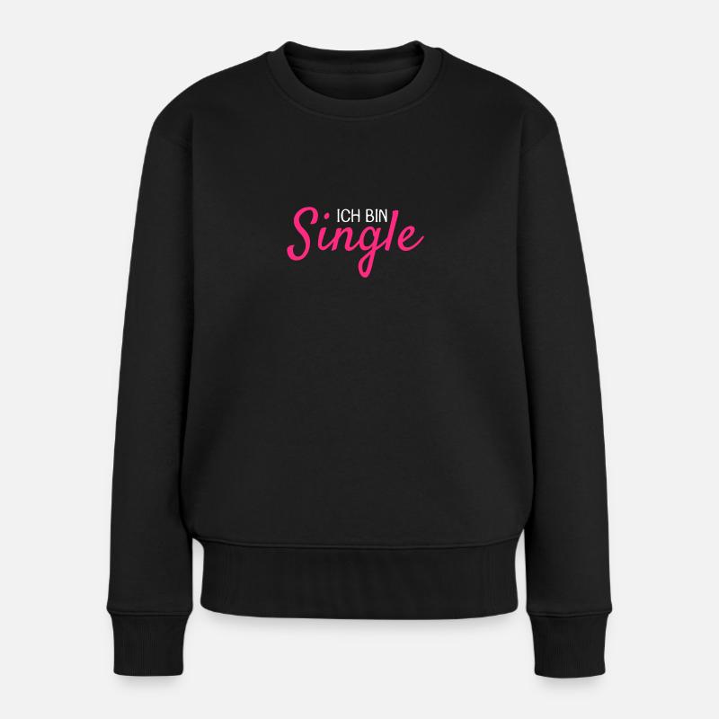 Ich bin Single - Frauen Premium Bio Pullover - Schwarz